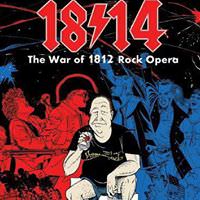 ‘1814! The War of 1812 Rock Opera’ at Silver Spring Black Box Theatre