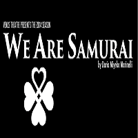 ‘We Are Samurai’ at Venus Theatre