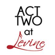 Act Two @ Levine Announces its New Season and Collaboration With Signature Theatre and Arena Stage