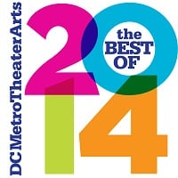 DCMetroTheaterArts’ Best of 2014: Best Children’s/Family Theatre Productions, Performances, Design, and Direction and 2 Special Awards