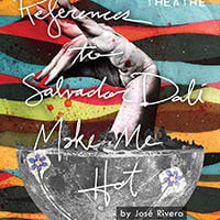 ‘References to Salvador Dalí Make Me Hot’ at Single Carrot Theatre