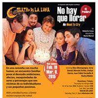 Winter Heat Courtesy of Teatro de la Luna: ‘No hay que llorar’ (No Need to Cry) Opens February 19th by Christine Stoddard