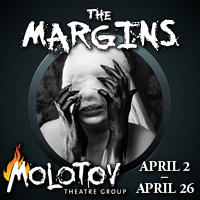 Spine: ‘The Margins’ at Molotov Theatre Group by Robert Michael Oliver