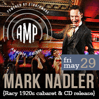 A Chat with Mark Nadler on his Show ‘Runnin’ Wild: Songs and Scandals of the Roaring ’20s’ This Friday, May 29th at 8 PM at Strathmore’s New AMP