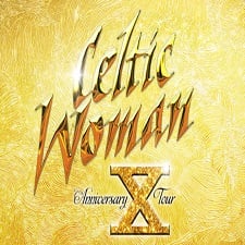 Celtic Woman 10th Anniversary World Tour at Wolf Trap