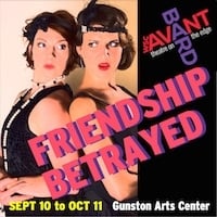 Enter to Win Two Tickets to WSC Avant Bard’s ‘Friendship Betrayed’ The Weekend of 9/24-26th