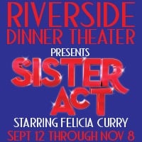 ‘Sister Act’ at Riverside Center Dinner Theater