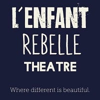 An Update From L’Enfant Rebelle Theatre: A New Disability Inclusive Theatre Opens in Washington