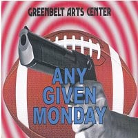 ‘Any Given Monday’ at the Greenbelt Arts Center