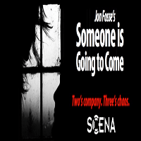 Magic Time! ‘Someone Is Going to Come’ at Scena Theatre