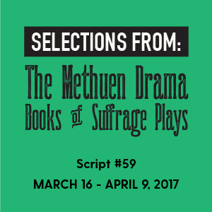 Review: ‘Selections From: The Methuen Drama Books of Suffrage Plays’ at Venus Theatre Company