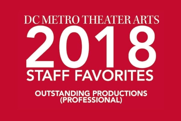 DCMTA 2018 Staff Favorites: Outstanding Professional Theater Productions