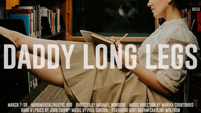Director Michael Windsor on Monumental Theatre’s ‘Daddy Long Legs’