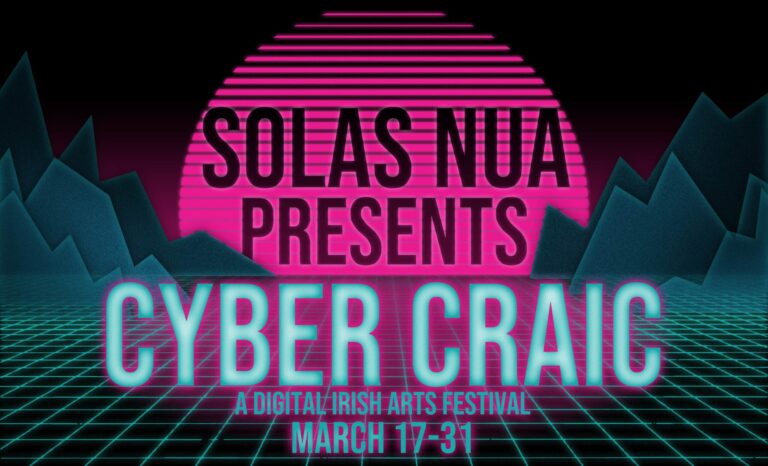 Solas Nua celebrates 15th anniversary season with ‘Cyber Craic’